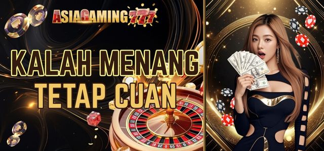 KALAH MENANG TETAP UNTUNG - ASIAGAMING777