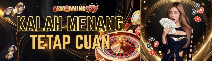 KALAH MENANG TETAP UNTUNG - ASIAGAMING777